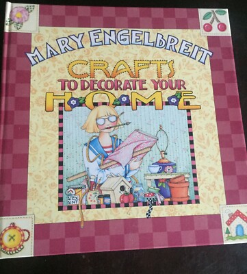 Mary Engelbreit Crafts to Decorate Your Home 1999 Hardcover Spiral Bound