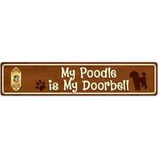 My Poodle Is My Doorbell 3"x12" metal street sign plaque Home Door Garage Wall