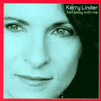 CD Kerry Linder Sail Away With Me NEW OVP Blue Toucan Music