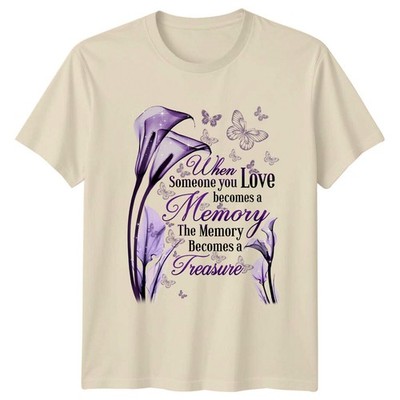 Butterfly Lily Memorial T-Shirt When Someone You Love Becomes a Memory