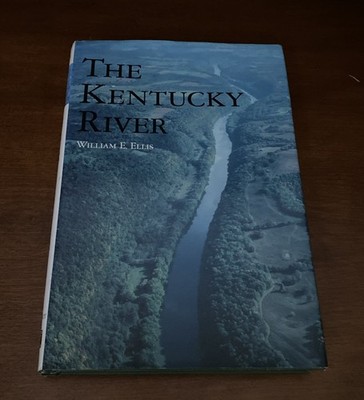 Kentucky River by William E. Ellis (2000, Hardcover)
