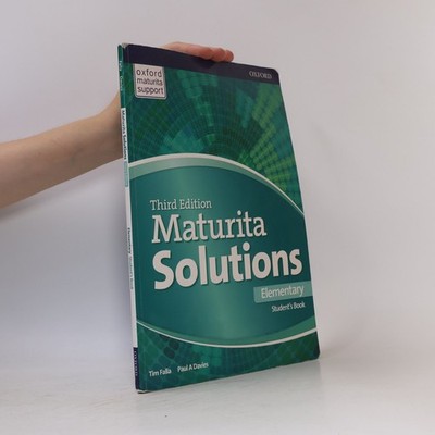 Maturita solutions : third edition. Elementary. Student's book  |  Tim Falla