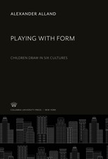 Alexander Alland | Playing With Form | Buch |...
