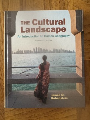 The Cultural Landscape: An Introduction to Human Geography AP 12th Edition