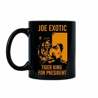 Joe Exotic Mug Tiger King Joe Exotic for President Coffee Mug