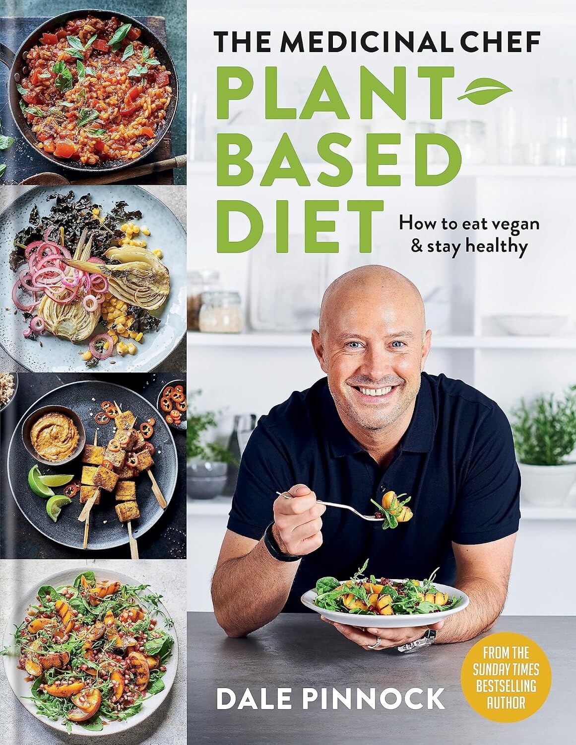 The Medicinal Chef: Plant-based Diet How to eat vegan by Dale Pinnock Hardcover