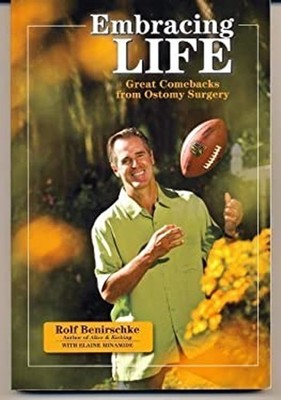 Embracing Life - Great Comebacks from Ostomy Surgery Hardcover