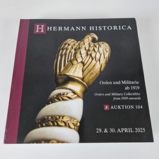 Hermann Historica Auction 104 Catalog Military Collectibles April 29 & 30 2025