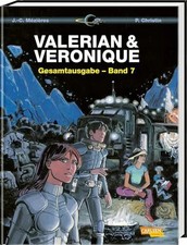 Valerian und Veronique Gesamtausgabe 7: Bände 19-21 der Buch Carlsen Comics