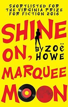 Shine on, Marquee Moon von Howe, Zoe | Buch | Zustand sehr gut
