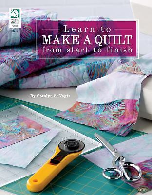 Learn to Make a Quilt from Start to Fini- 1592173268, Carolyn S Vagts, paperback