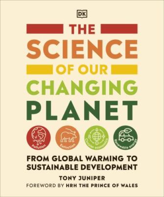 The Science of our Changing Planet: From Global Warming to Sustainable Developme