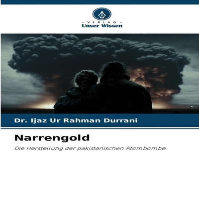 Narrengold Dr. IJAZ UR RAHMAN DURRANI Paperback KS OmniScriptum P