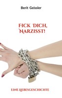 Berit Geissler | Fick Dich, Narzisst! | Taschenbuch | Deutsch (2025) | 122 S.