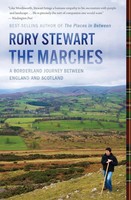 The Marches A Borderland Journey Between England And Scotland Rory Stewart Buch