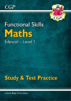 CGP Books Functional Skills Maths: Edexcel Level 1 - Study & Test  (Taschenbuch)