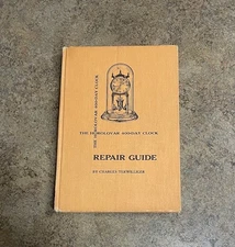 The Horolovar 400-Day Clock Repair Guide, By Charles Terwilliger 1969