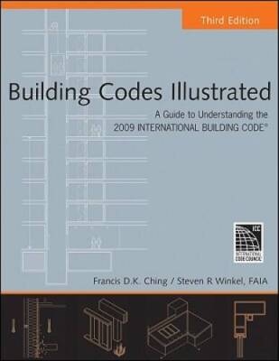 Building Codes Illustrated: A Guide to Understanding the 2009 Internation - GOOD