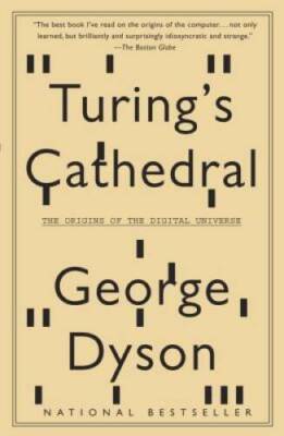 Turing's Cathedral: The Origins of the Digital Universe - Paperback - VERY GOOD