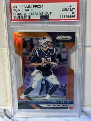 2018 Panini Prizm Tom Brady Orange Prizm Die-Cut #69 PSA 10 /249