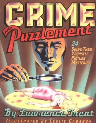 Crime and Puzzlement: 24 Solve-them-yourself Picture Mysteries B