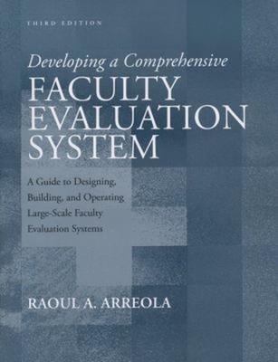 Developing a Comprehensive Faculty Evaluation System : A Guide to