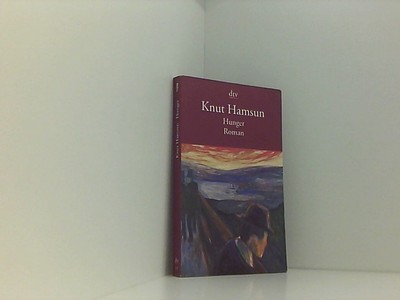 Hunger: Roman Roman Knut Hamsun: