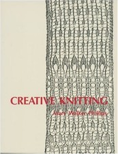 Creative Knitting: An Art Form, Phillips, Mary Walker