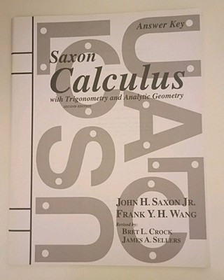 SAXON - Calculus with Trigonometry and Analytic Geometry, ANSWER KEY, 2002 PB