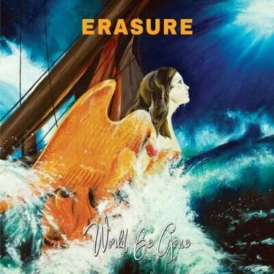 Erasure    World Be Gone CD NEU 2017 SEALED