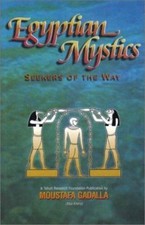 Egyptian Mystics: Seekers of the Way, Gadalla, Moustafa, 9781931446051