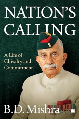 Nation's Calling : Alife of Chivalry and Commitment -  NEW Bal Dutt Mishra 2025