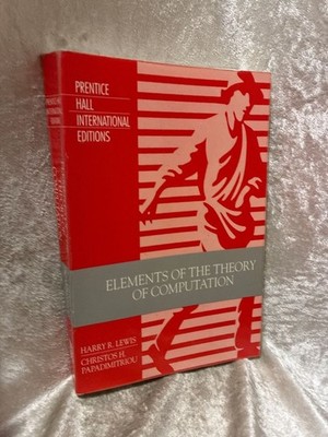 Elements of the Theory of Computation Lewis, Harry R. and Christos H. Papadimitr
