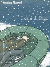 I CANI DI RIGA MANKELLHANNING MARSILIO 2007 FARFALLE BROSSURA CON ALETTE