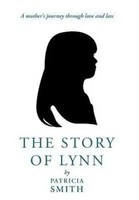 The Story Of Lynn | A Mother's Journey Through Love And Loss | Patricia Smith