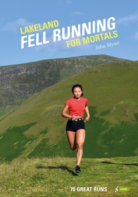 Lakeland Fell Running For Mortals : 70 Great Runs John Myatt - Image 5