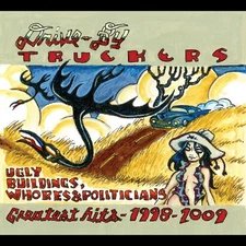 Drive-By Truckers - Ugly Buildings Whores And Politicians: Greatest Hits 1998-20