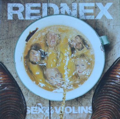 CD  REDNEX -  SEX & VIOLINS   NEU