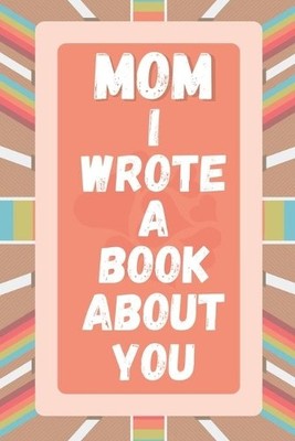 A&r Craft House Mom I Wrote A Book About You (Paperback)