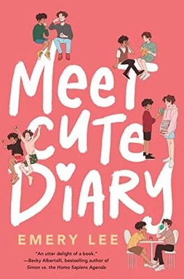 Meet Cute Diary: An ALA Rainbow Booklist YA Romance Where Buch Quill Tree Books