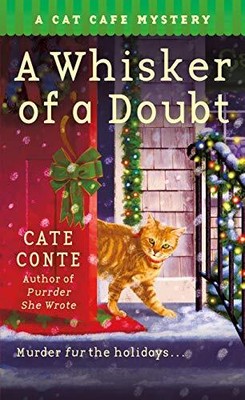 Whisker of a Doubt, A: A Cat Cafe Myste..., Conte, Cate