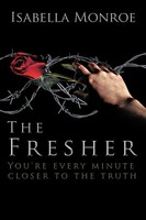 The Fresher You're Every Minute Closer To The Truth Isabella Monroe Taschenbuch