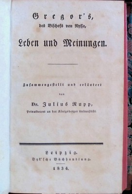 Gregor's, des Bischofs von Nyssa, Leben und Meinungen. Rupp, Julius: