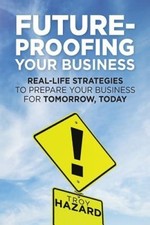 Future-Proofing Your Business: Real-Life Strategies to Prepare Your Business