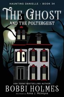 The Ghost And The Poltergeist Bobbi Holmes (U. A.) Taschenbuch Englisch 2024