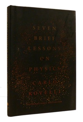 Carlo Rovelli SEVEN BRIEF LESSONS ON PHYSICS  1st American Edition 14th Printing