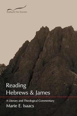Reading Hebrews & James: A Literary..., Isaacs, Marie E