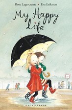 My Happy Life: 1 by Rose Lagercrantz Paperback / softback Book The Fast Free