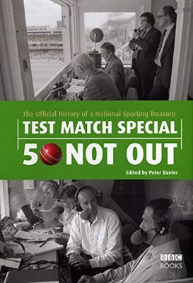 Test Match Special - 50 Not Out: The Official History of a Natio