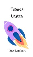 Lucy Lambert | Futures Unseen | Buch | Englisch (2024) | Ean 9789916949764